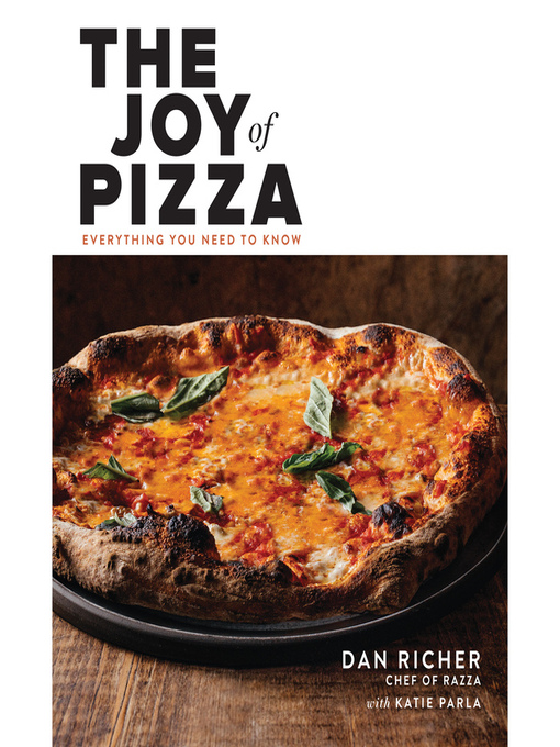 Title details for The Joy of Pizza by Dan Richer - Available